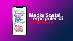 10 Media Sosial yang Paling Banyak Digunakan di Indonesia 2025